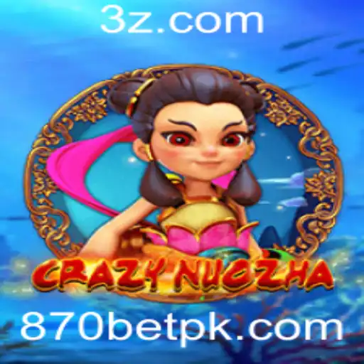 Descubra o Mundo do Jogo CrazyNuoZha e a Inovação do 870 Bet